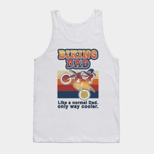 Biker Dad, Like a normal Dad, only way cooler, Retro Vintage Biking dad Definition Design For Biker Dad and fathers who love to ride dirt bike or motorcycle, perfect gift for fathers day Tank Top